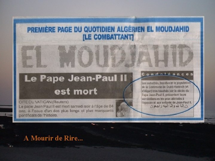 A Mourir de Rire. . . 