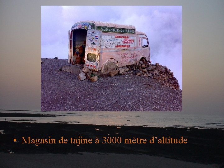  • Magasin de tajine à 3000 mètre d’altitude 