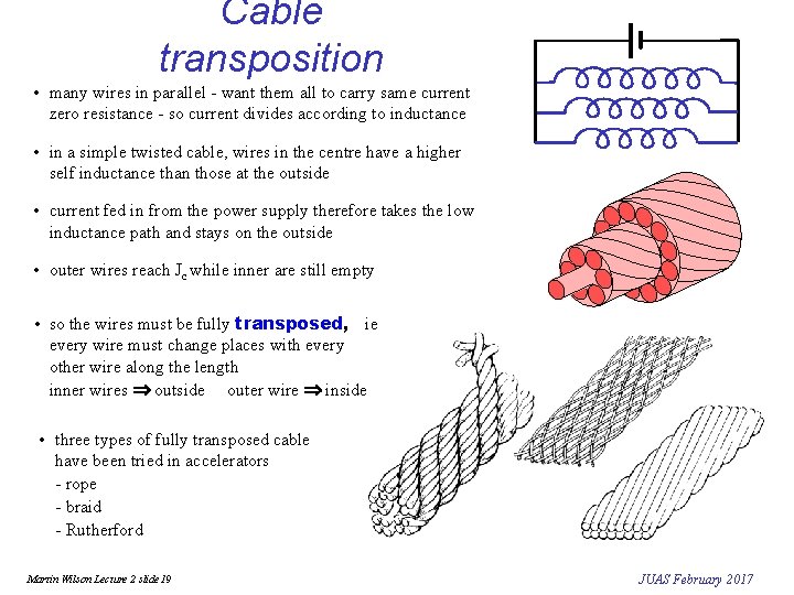 Cable transposition • many wires in parallel - want them all to carry same