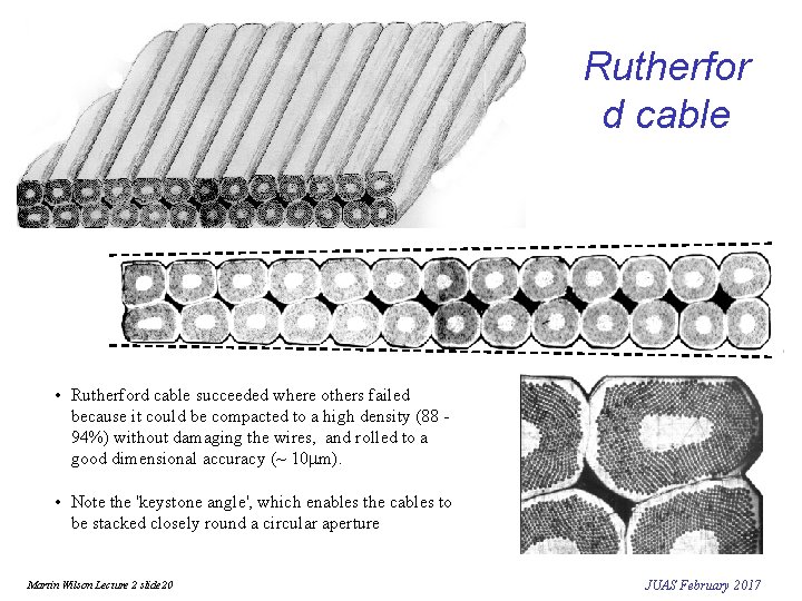 Rutherfor d cable • Rutherford cable succeeded where others failed because it could be