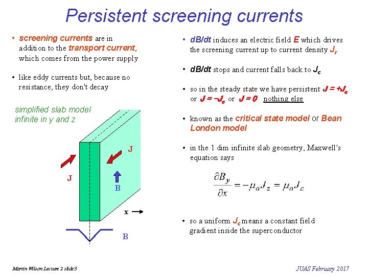 Persistent screening currents • screening currents are in addition to the transport current, which