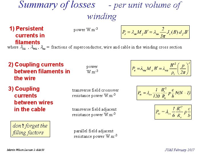 Summary of losses - per unit volume of winding 1) Persistent currents in filaments