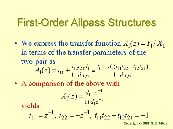 First-Order Allpass Structures • We express the transfer function in terms of the transfer