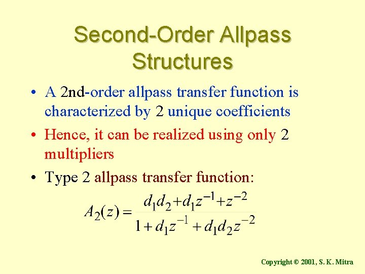 Second-Order Allpass Structures • A 2 nd-order allpass transfer function is characterized by 2