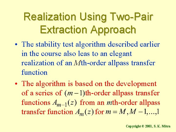 Realization Using Two-Pair Extraction Approach • The stability test algorithm described earlier in the