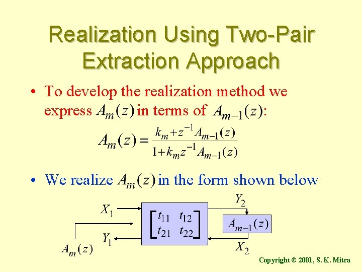 Realization Using Two-Pair Extraction Approach • To develop the realization method we express in