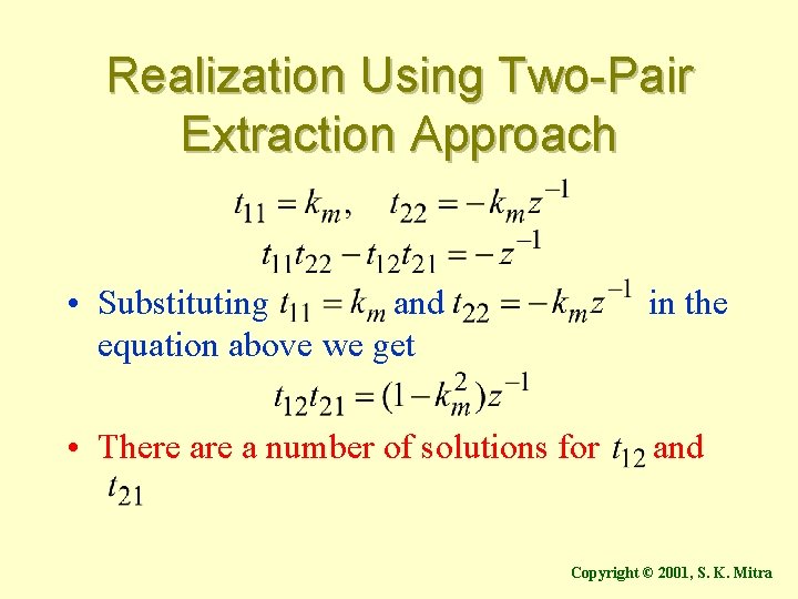 Realization Using Two-Pair Extraction Approach • Substituting and equation above we get in the
