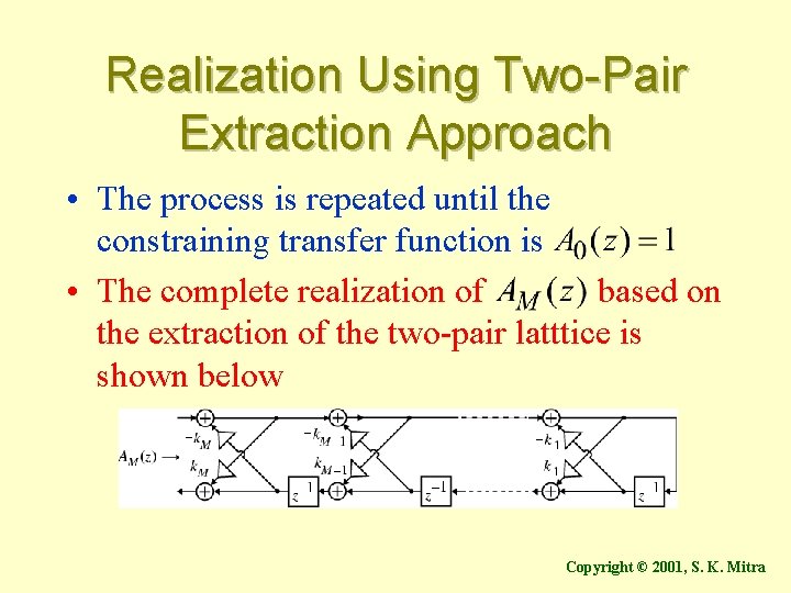 Realization Using Two-Pair Extraction Approach • The process is repeated until the constraining transfer