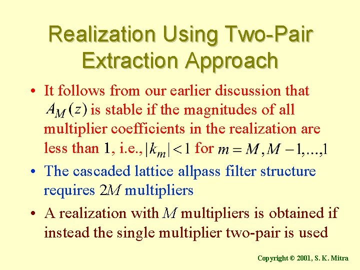 Realization Using Two-Pair Extraction Approach • It follows from our earlier discussion that is