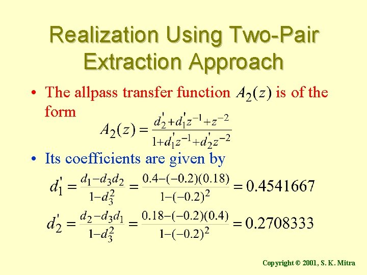 Realization Using Two-Pair Extraction Approach • The allpass transfer function form is of the