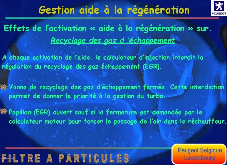 Gestion aide à la régénération Effets de l’activation « aide à la régénération »