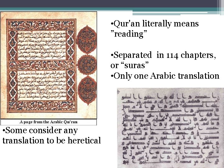  • Qur'an literally means ”reading” • Separated in 114 chapters, or “suras” •