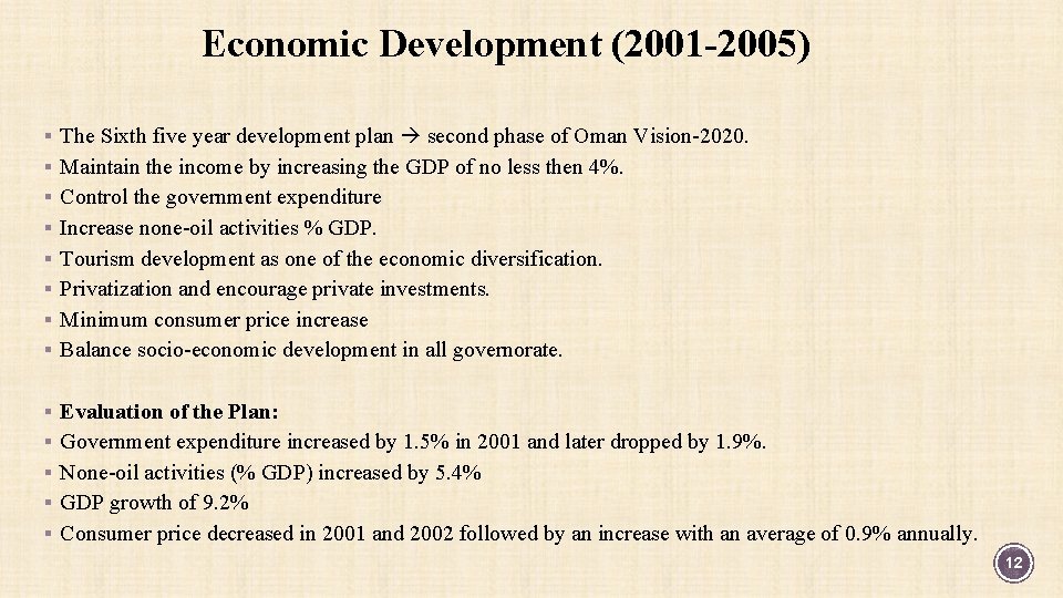 Economic Development (2001 -2005) § The Sixth five year development plan second phase of