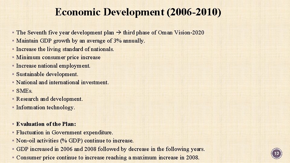 Economic Development (2006 -2010) § The Seventh five year development plan third phase of