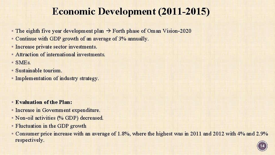 Economic Development (2011 -2015) § The eighth five year development plan Forth phase of
