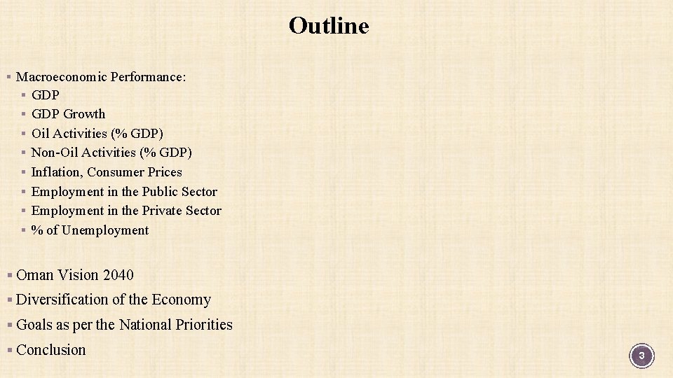 Outline § Macroeconomic Performance: § GDP Growth § Oil Activities (% GDP) § Non-Oil
