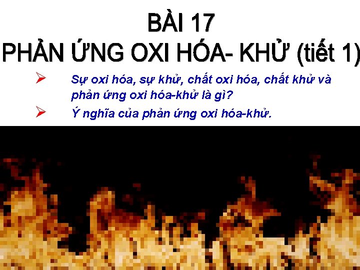  Sự oxi hóa, sự khử, chất oxi hóa, chất khử và phản ứng