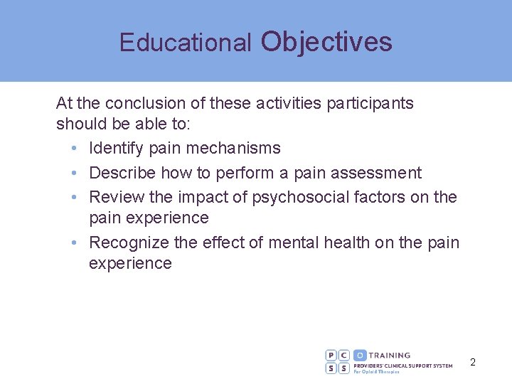 Educational Objectives At the conclusion of these activities participants should be able to: •