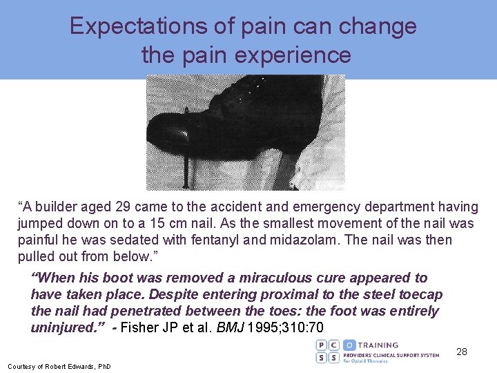 Expectations of pain can change the pain experience “A builder aged 29 came to