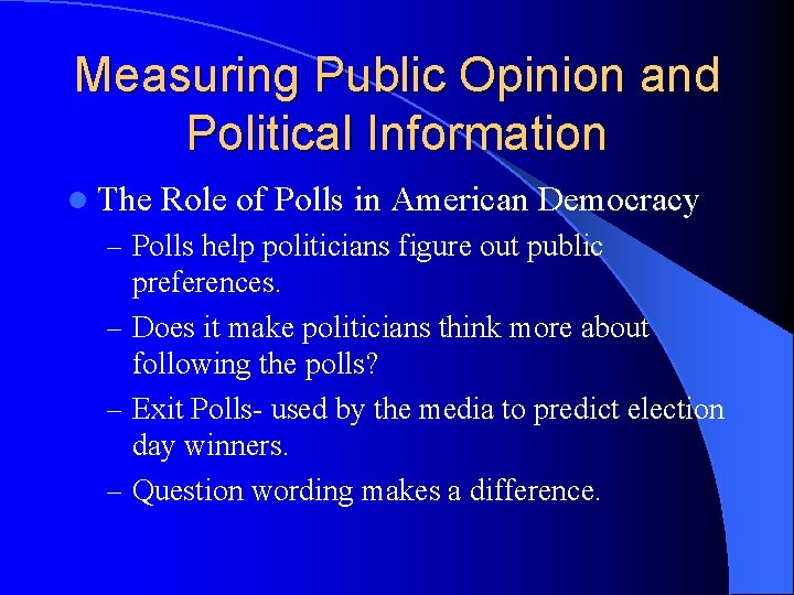 Measuring Public Opinion and Political Information l The Role of Polls in American Democracy