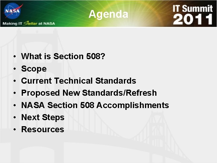 Agenda • • What is Section 508? Scope Current Technical Standards Proposed New Standards/Refresh