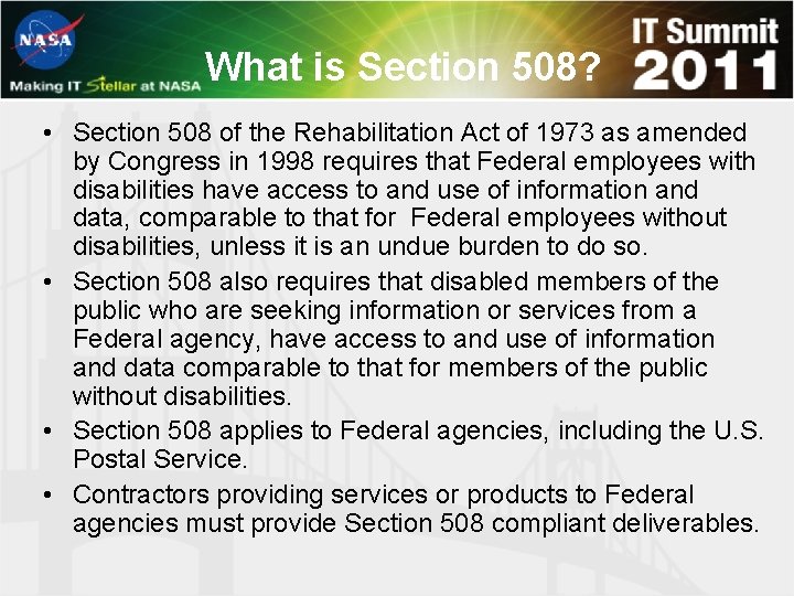 What is Section 508? • Section 508 of the Rehabilitation Act of 1973 as