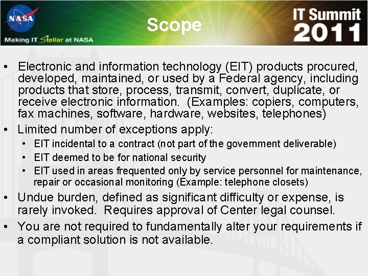 Scope • Electronic and information technology (EIT) products procured, developed, maintained, or used by