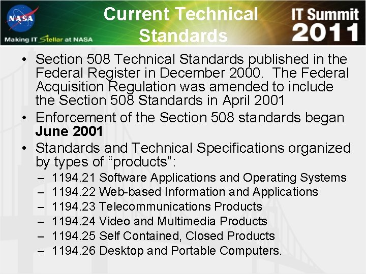 Current Technical Standards • Section 508 Technical Standards published in the Federal Register in