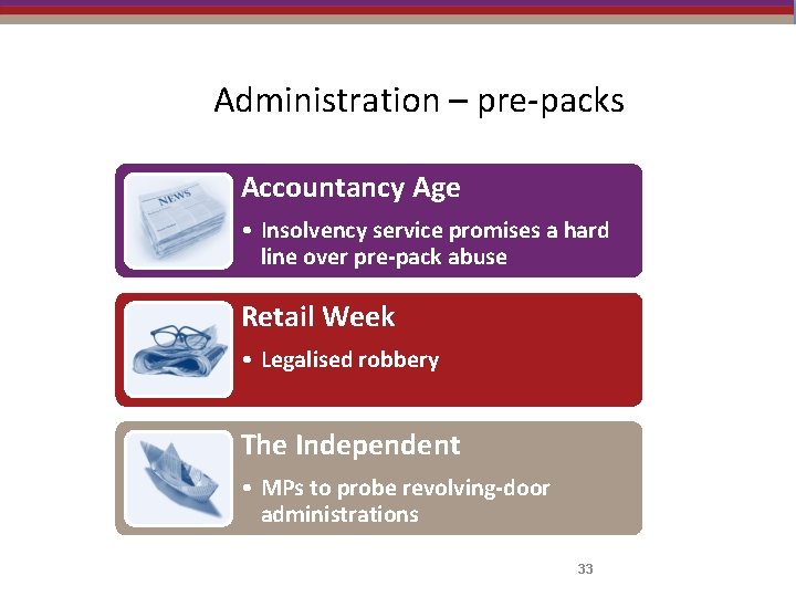 Administration – pre-packs Accountancy Age • Insolvency service promises a hard line over pre-pack