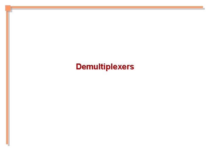 Demultiplexers 