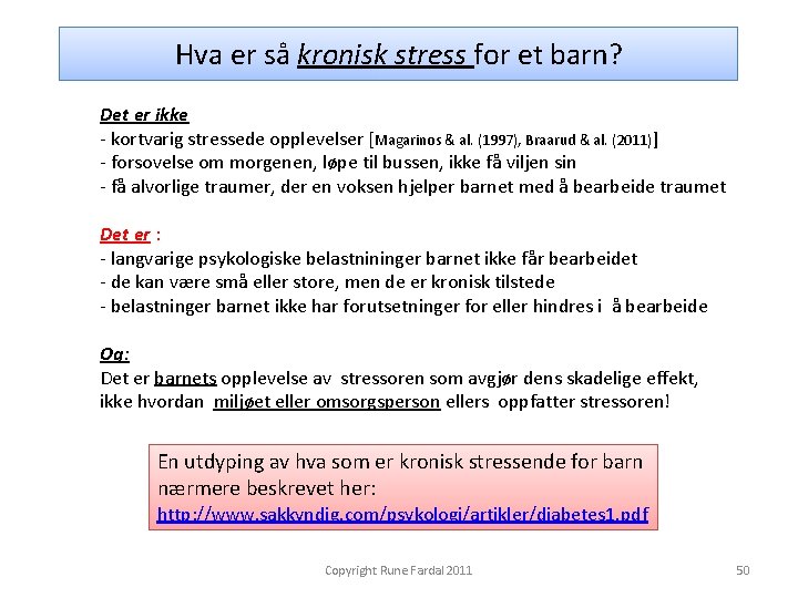 Hva er så kronisk stress for et barn? Det er ikke - kortvarig stressede