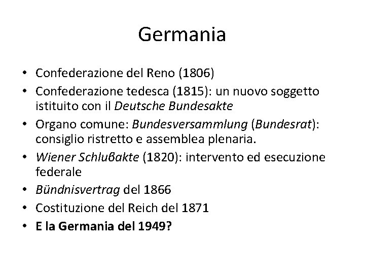 Germania • Confederazione del Reno (1806) • Confederazione tedesca (1815): un nuovo soggetto istituito