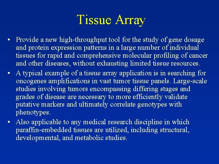 Tissue Array • Provide a new high-throughput tool for the study of gene dosage