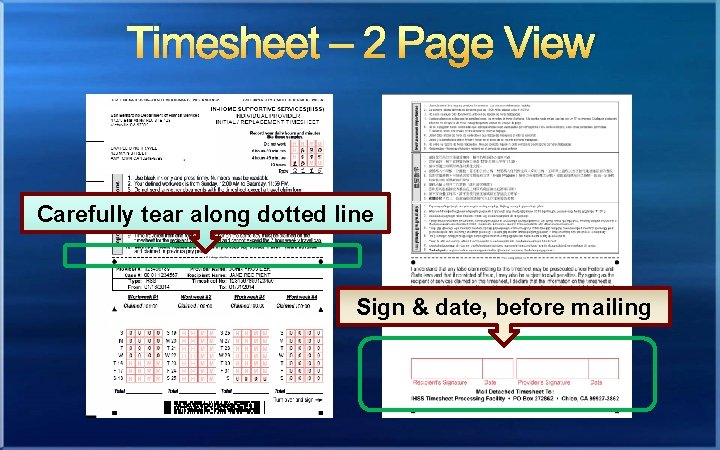 Timesheet – 2 Page View Carefully tear along dotted line Sign & date, before