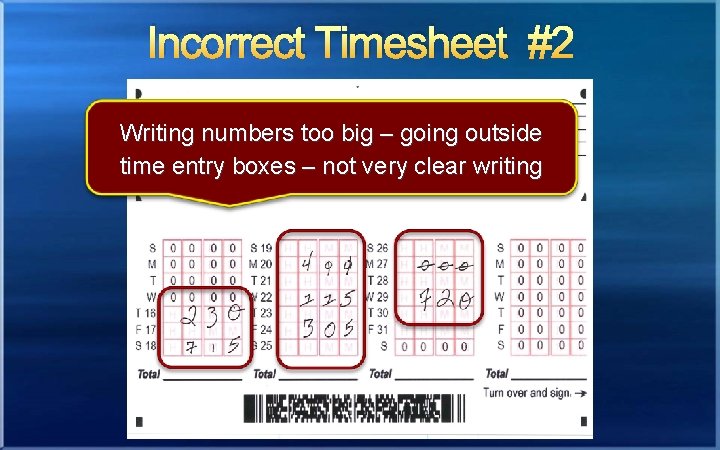 Incorrect Timesheet #2 Writing numbers too big – going outside time entry boxes –