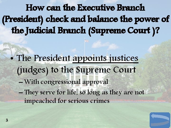 How can the Executive Branch (President) check and balance the power of the Judicial