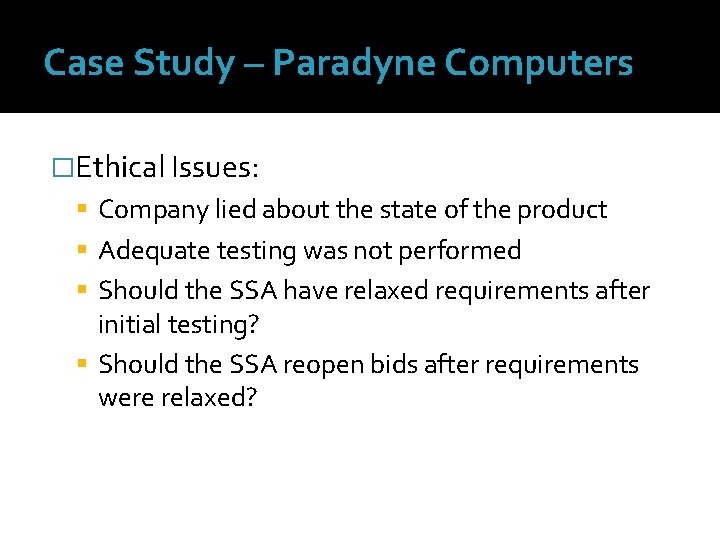 Case Study – Paradyne Computers �Ethical Issues: Company lied about the state of the