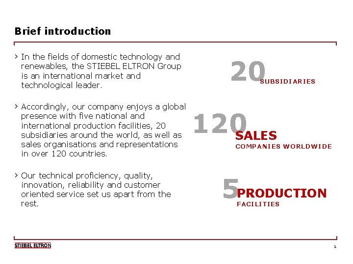 Brief introduction › In the fields of domestic technology and renewables, the STIEBEL ELTRON