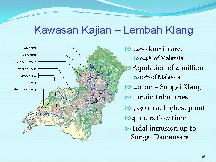Kawasan Kajian – Lembah Klang Ampang Selayang Kuala Lumpur Petaling Jaya Shah Alam Klang
