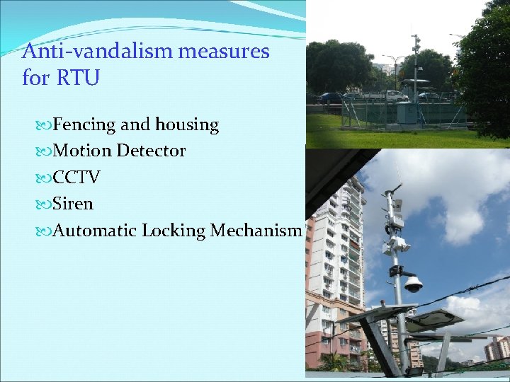 Anti-vandalism measures for RTU Fencing and housing Motion Detector CCTV Siren Automatic Locking Mechanism