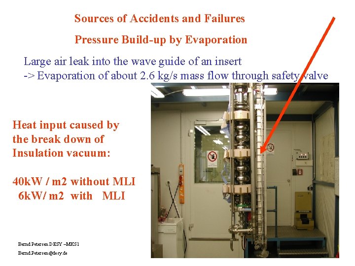 Sources of Accidents and Failures Pressure Build-up by Evaporation Large air leak into the