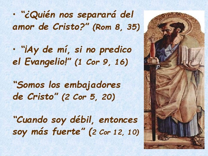  • “¿Quién nos separará del amor de Cristo? ” (Rom 8, 35) •