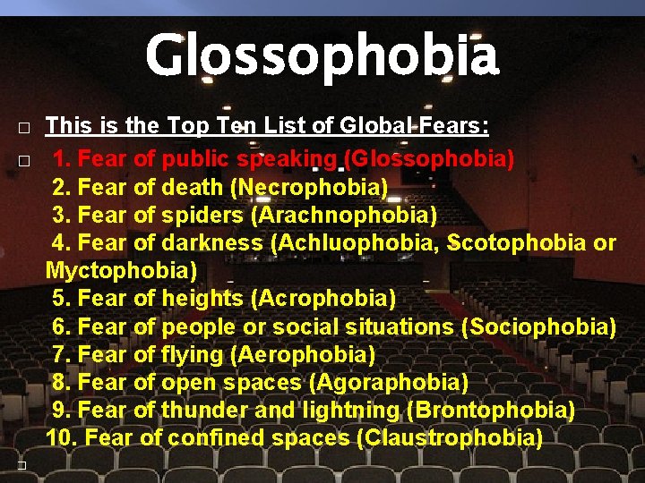 Glossophobia � � � This is the Top Ten List of Global Fears: 1.