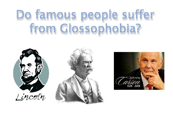 Do famous people suffer from Glossophobia? 