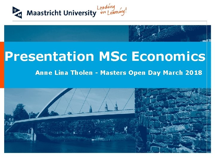 Presentation MSc Economics Anne Lina Tholen - Masters Open Day March 2018 