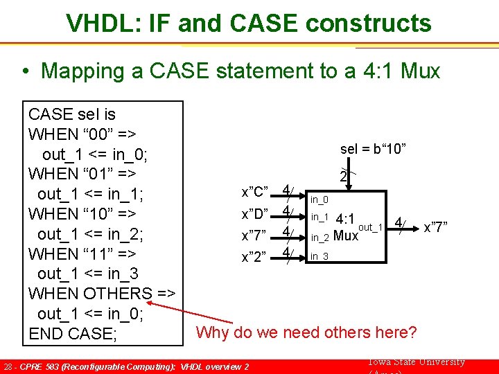 VHDL: IF and CASE constructs • Mapping a CASE statement to a 4: 1
