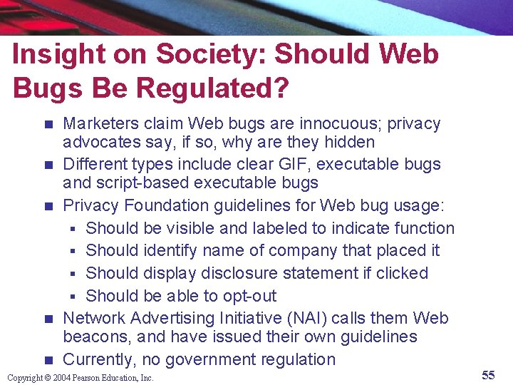 Insight on Society: Should Web Bugs Be Regulated? n n n Marketers claim Web