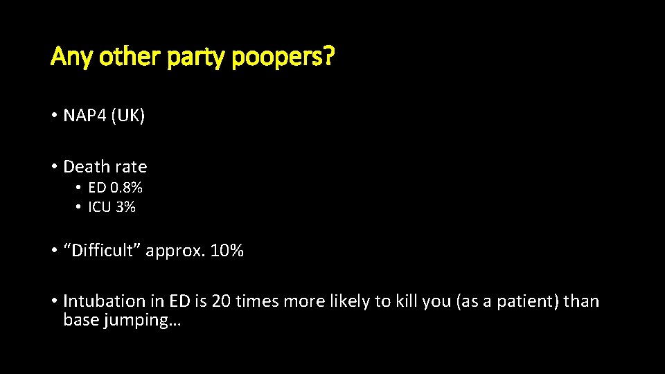 Any other party poopers? • NAP 4 (UK) • Death rate • ED 0.