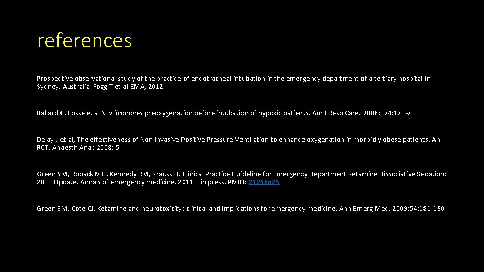 references Prospective observational study of the practice of endotracheal intubation in the emergency department
