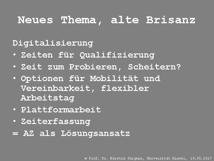 Neues Thema, alte Brisanz Digitalisierung • Zeiten für Qualifizierung • Zeit zum Probieren, Scheitern?